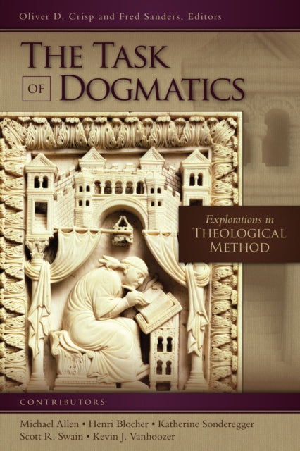 Book cover of: Task of Dogmatics. By: Oliver D. Crisp