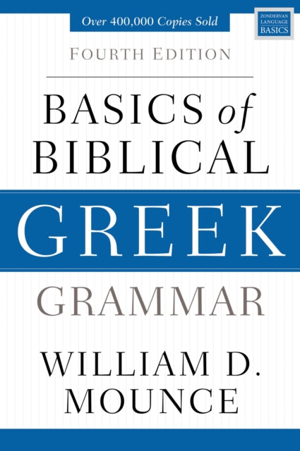 Book cover of: Basics of Biblical Greek Grammar. By: William D. Mounce