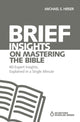 Book cover of: Brief Insights on Mastering the Bible. By: Michael S. Heiser