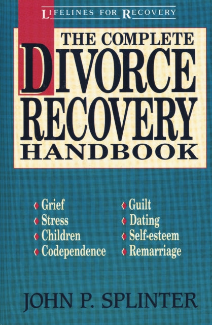 Book cover of: Complete Divorce Recovery Handbook