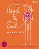 Book cover of: Head-to-Soul Makeover Bible Study Leader's Guide