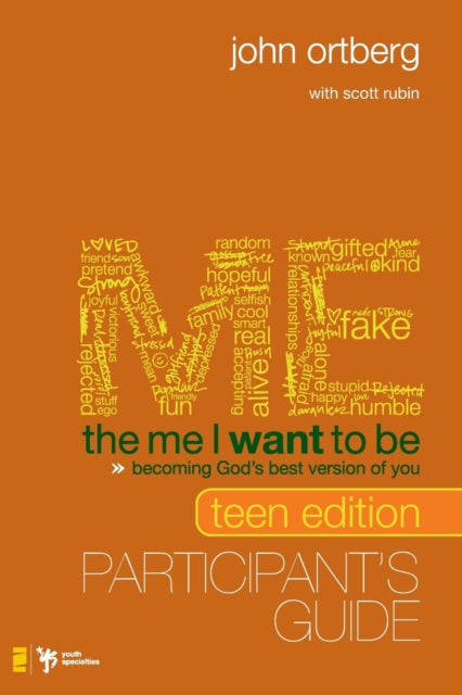 Book cover of: Me I Want to Be Teen Edition Bible Study Participant's Guide