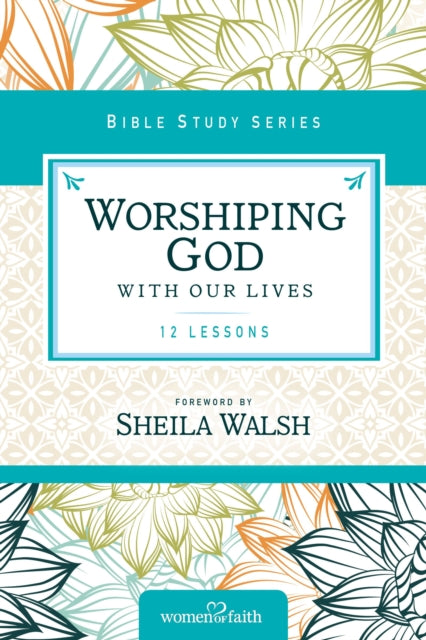 Book cover of: Worshiping God with Our Lives. By: Thomas Nelson