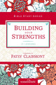 Book cover of: Building Your Strengths. By: Women of Women of Faith