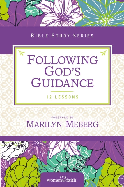 Book cover of: Following God's Guidance. By: Women of Faith