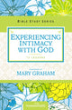 Book cover of: Experiencing Intimacy with God. By: Women of Women of Faith