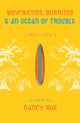 Book cover of: Boyfriends, Burritos and an Ocean of Trouble. By: Nancy N. Rue