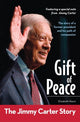 Book cover of: Gift of Peace: The Jimmy Carter Story. By: Elizabeth Raum