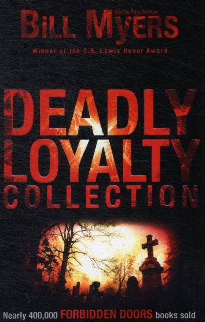 Book cover of: Deadly Loyalty Collection. By: Bill Myers