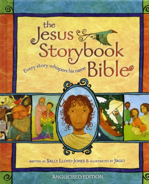 Book cover of: Jesus Storybook Bible. By: LLOYD JONES, SALLY