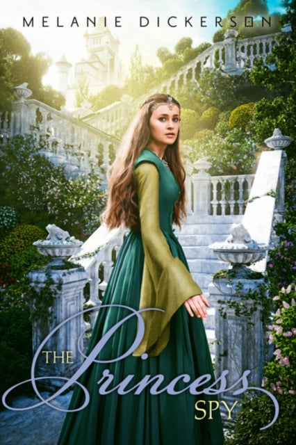 Book cover of: Princess Spy. By: Melanie Dickerson