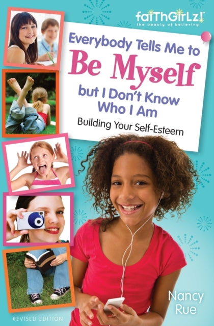 Book cover of: Everybody Tells Me to Be Myself but I Don't Know Who I Am, Revised Edition