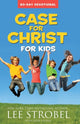 Book cover of: Case for Christ for Kids 90-Day Devotional