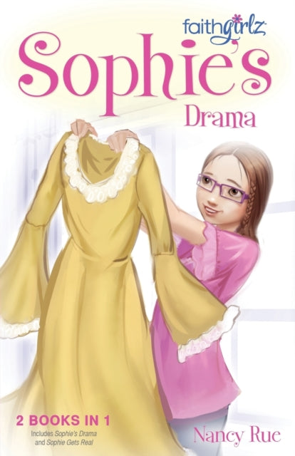 Book cover of: Sophie's Drama. By: Nancy N. Rue