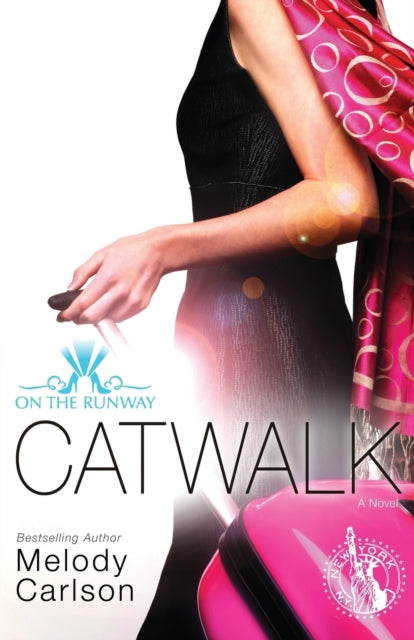 Book cover of: Catwalk. By: Melody Carlson