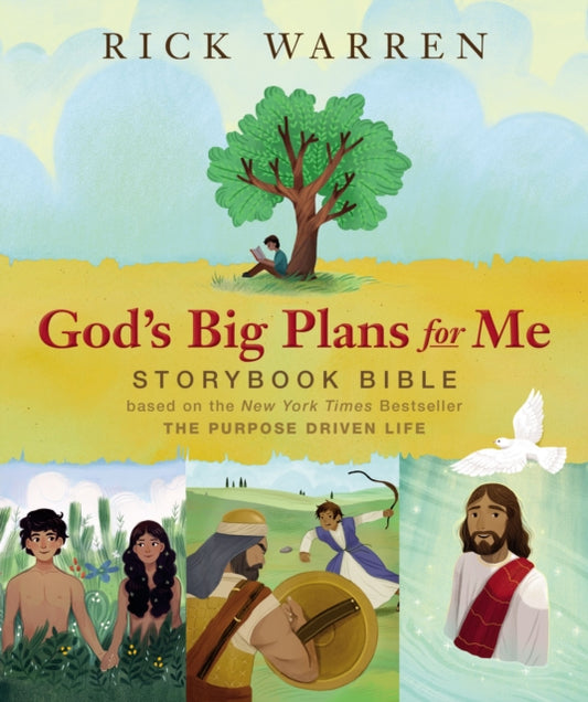 Book cover of: God's Big Plans for Me Storybook Bible. By: Rick Warren