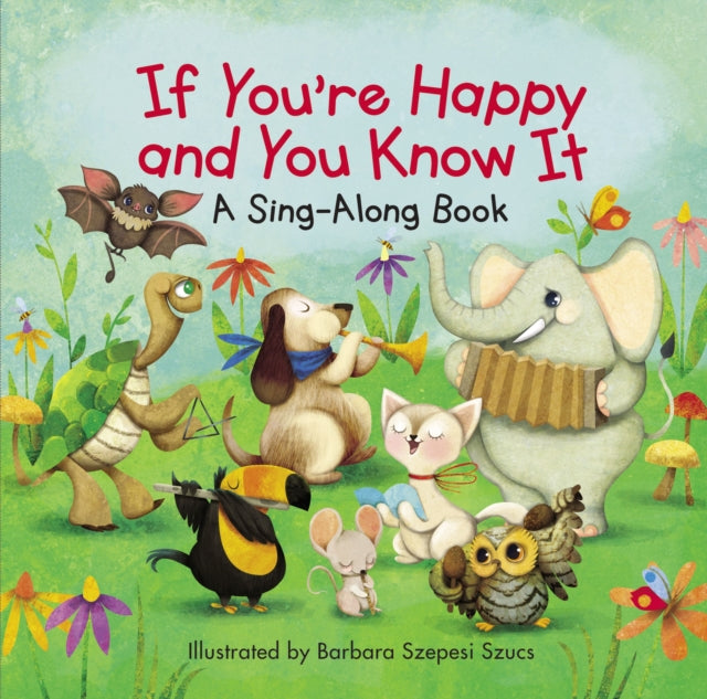 Book cover of: If You're Happy and You Know It
