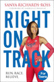 Book cover of: Right on Track. By: Sanya Richards-Ross