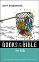 Book cover of: NIrV, The Books of the Bible for Kids: New Testament, Paperback. By: Zondervan Publishing Company