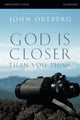 Book cover of: God Is Closer Than You Think Bible Study Participant's Guide. By: John Ortberg