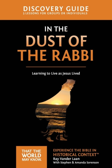 Book cover of: In the Dust of the Rabbi Discovery Guide. By: Ray Vander Laan