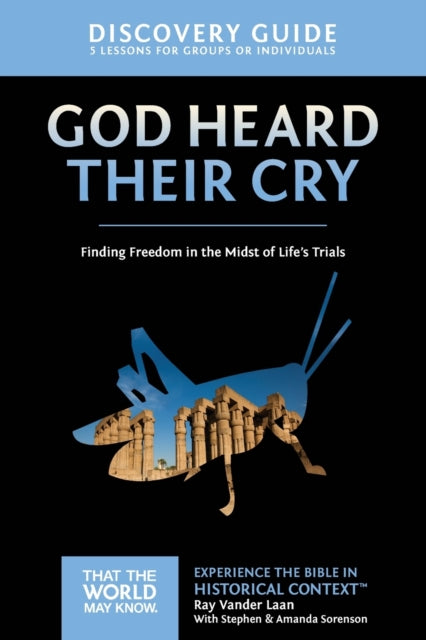 Book cover of: God Heard Their Cry Discovery Guide. By: Ray Vander Laan