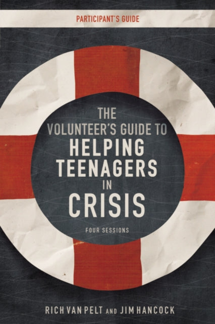 Book cover of: Volunteer's Guide to Helping Teenagers in Crisis Participant's Guide