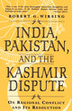 Book cover of: India, Pakistan, and the Kashmir Dispute. By: Robert G. Wirsing