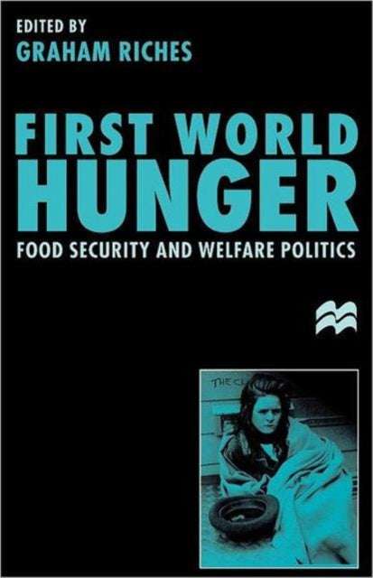Book cover of: First World Hunger. By: Graham Riches