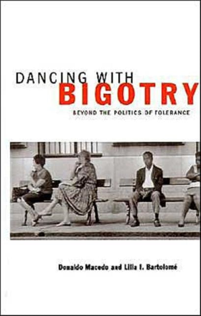 Book cover of: Dancing With Bigotry. By: Donaldo Macedo