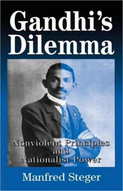 Book cover of: Gandhi's Dilemma. By: Manfred B. Steger