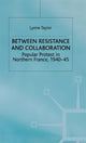 Book cover of: Between Resistance and Collabration. By: Lynne Taylor