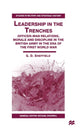 Book cover of: Leadership in the Trenches. By: G. D. Sheffield