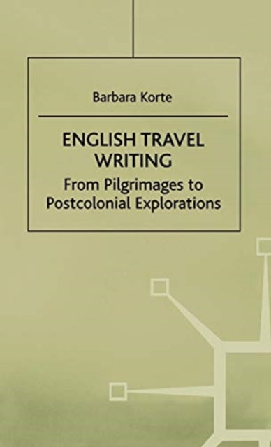 Book cover of: English Travel Writing From Pilgrimages To Postcolonial Explorations