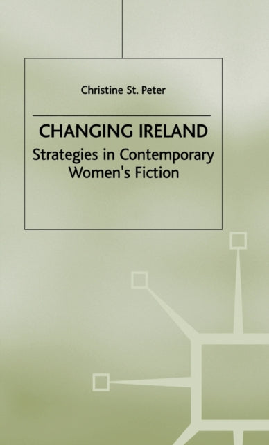 Book cover of: Changing Ireland. By: Christine St. Peter