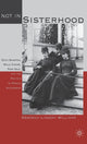 Book cover of: Not in Sisterhood
