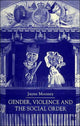 Book cover of: Gender, Violence and the Social Order. By: Jayne Mooney