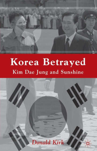 Book cover of: Korea Betrayed. By: Donald Kirk