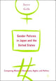 Book cover of: Gender Policies in Japan and the United States: Comparing Women’s Movements, Rights and Politics. By: Joyce Gelb