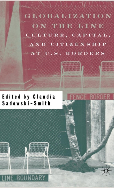Book cover of: Globalization on the Line. By: Claudia Sadowski-Smith