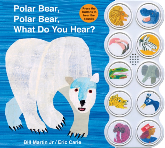 Book cover of: Polar Bear, Polar Bear What Do You Hear? sound book. By: Bill Martin Jr.