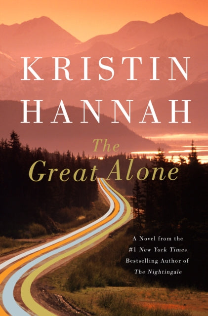 Book cover of: Great Alone. By: Kristin Hannah
