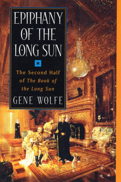 Book cover of: Epiphany of the Long Sun. By: Gene Wolfe