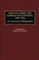 Book cover of: France Under the German Occupation, 1940-1944