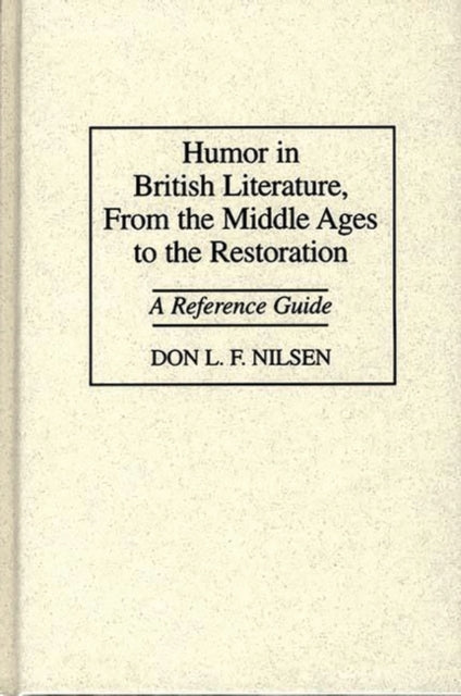 Book cover of: Humor in British Literature, From the Middle Ages to the Restoration
