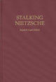 Book cover of: Stalking Nietzsche