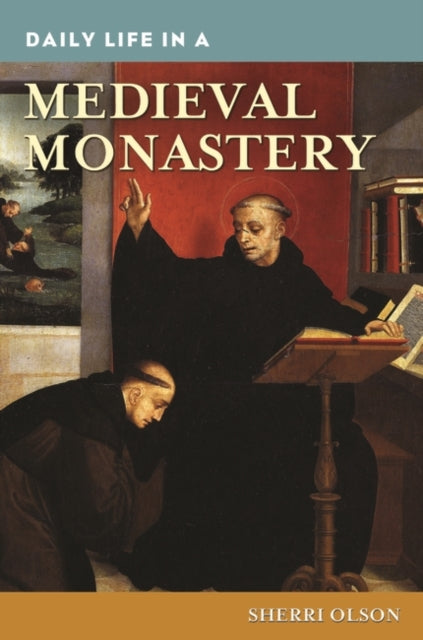 Book cover of: Daily Life in a Medieval Monastery. By: Sherri Olson