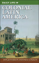 Book cover of: Daily Life in Colonial Latin America. By: Ann Jefferson