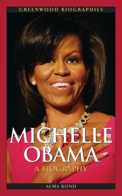 Book cover of: Michelle Obama. By: Alma Halbert Bond
