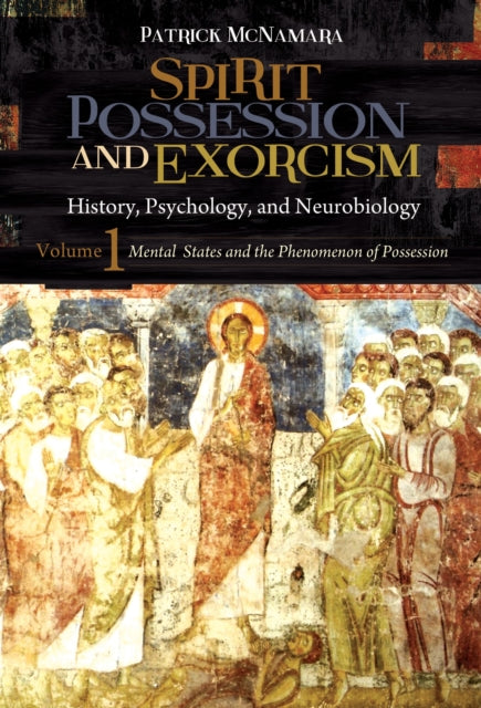 Book cover of: Spirit Possession and Exorcism. By: Patrick McNamara